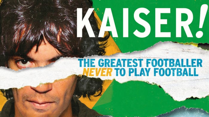 Kaiser! The Greatest Footballer Never to Play Football